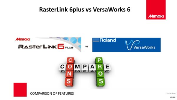 RasterLink 6plus vs VersaWorks 6 - Comparison Presentation (Powerpoint)
